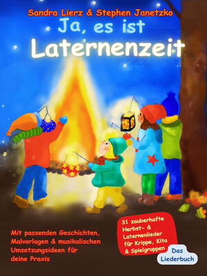 cover image of Ja, es ist Laternenzeit--Das Liederbuch